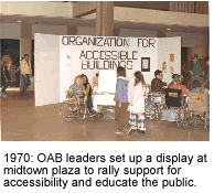 Image: 1970: OAB leaders set up a display at Midtown Plaza to rally support for accessibility and educate the public